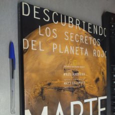 Libros de segunda mano: MARTE, DESCUBRIENDO LOS SECRETOS DEL PLANETA ROJO / PAUL RAEBURN / NATIONAL GEOGRAPHIC 1999