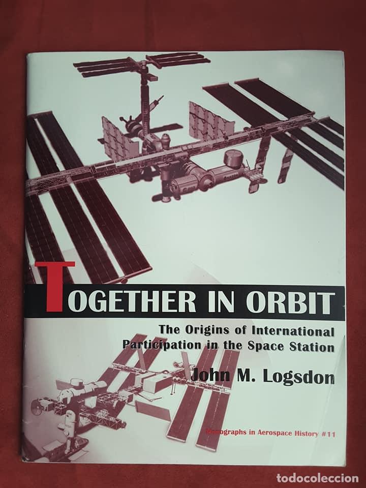 Libros de segunda mano: Together in Orbit. John M. Logsdon - Foto 1