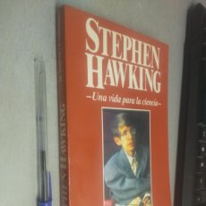 Libros de segunda mano: STEPHEN HAWKING, UNA VIDA PARA LA CIENCIA / M. WHITE, J. GRIBBIN / ED. ATLÁNTIDA 1992