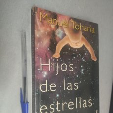 Libros de segunda mano: HIJOS DE LAS ESTRELLAS / MANUEL TOHARIA / TEMAS DE HOY 1998