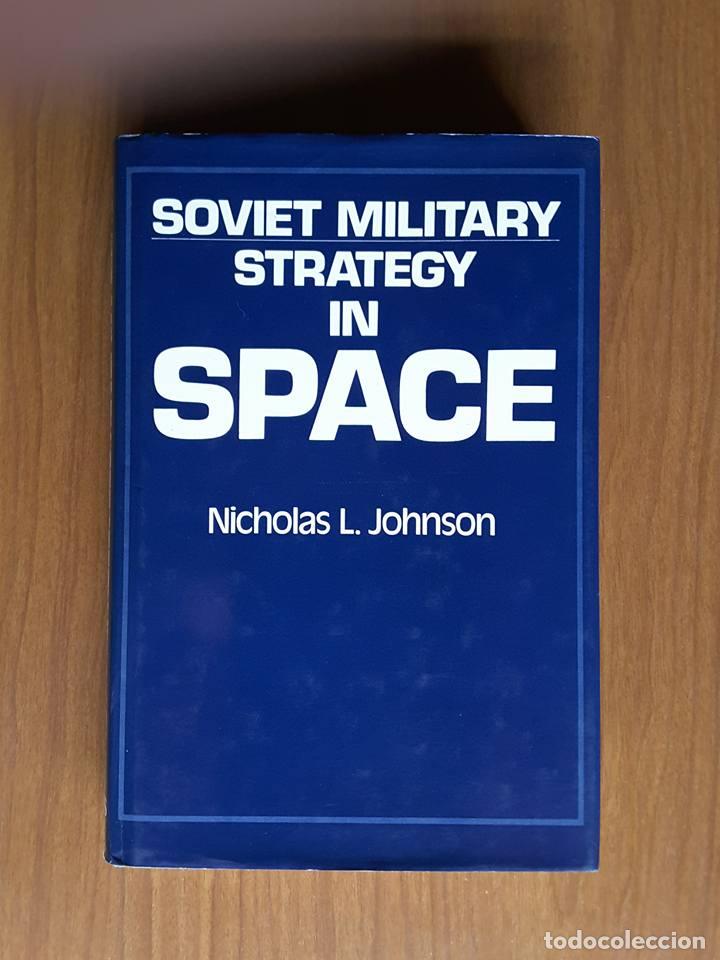 Libros de segunda mano: Soviet Military Strategy in Space. Nicholas L. Johnson - Foto 1