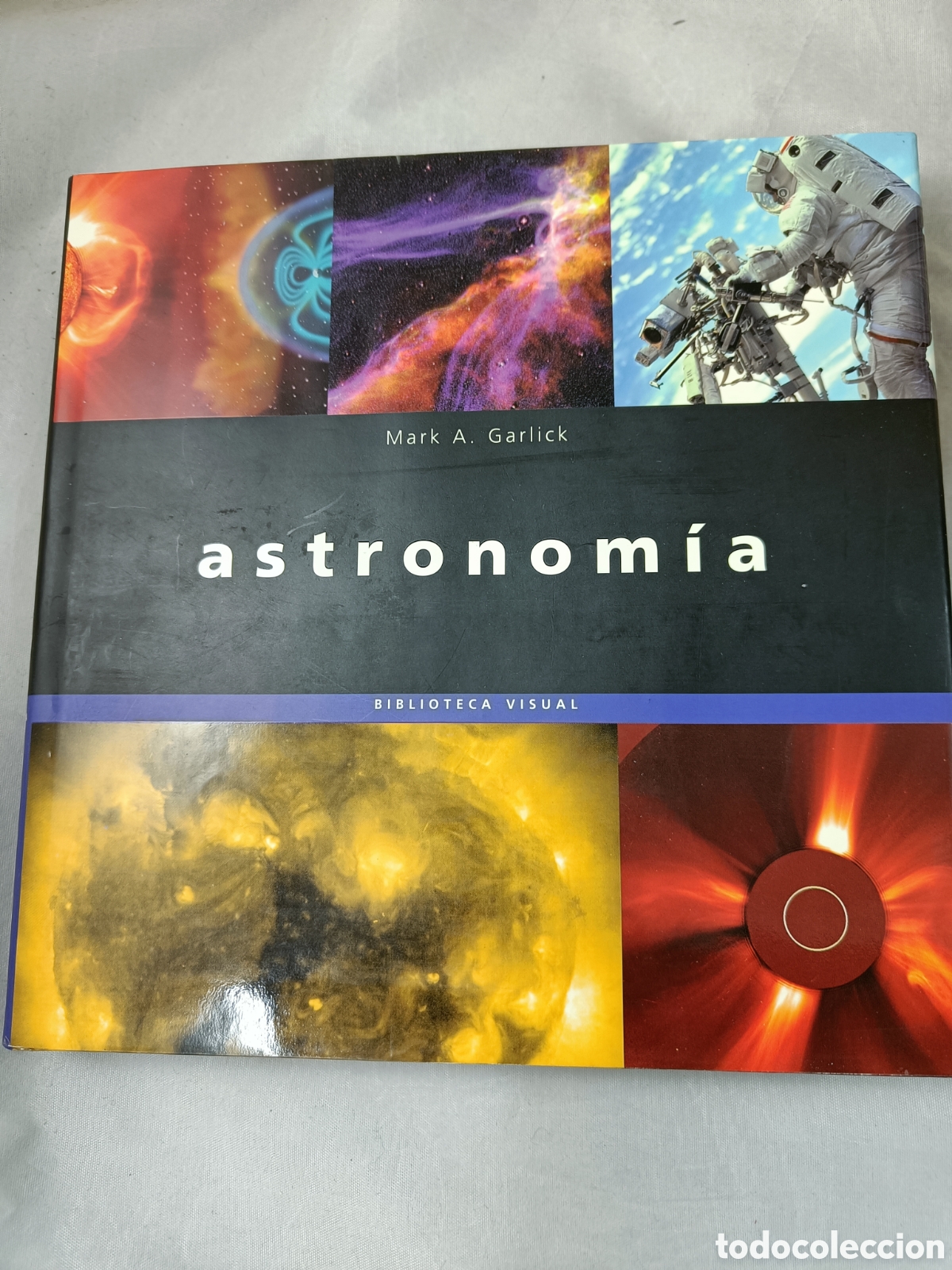 Libros de segunda mano: ASTRONOM&Iacute;A. MARK A. GARLICK. BIBLIOTECA VISUAL - Foto 1