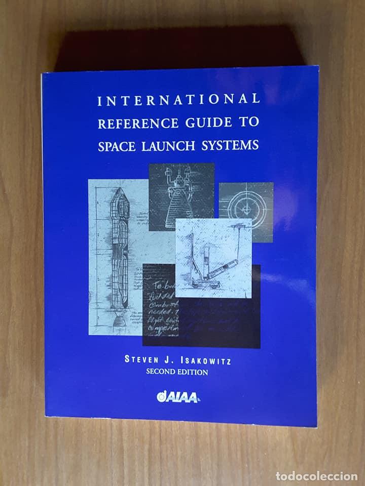 Libros de segunda mano: International Reference Guide to Space Launch System. 2nd edition. Steven J. Isakowitz - Foto 1