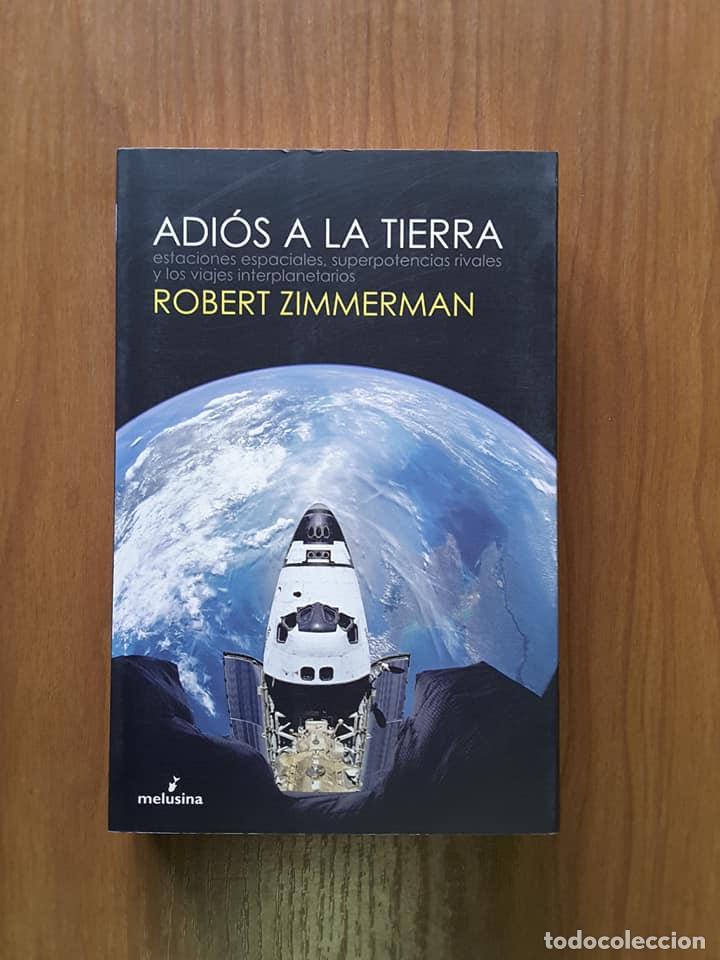 Libros de segunda mano: Adi&oacute;s a la Tierra. Robert Zimmerman - Foto 1