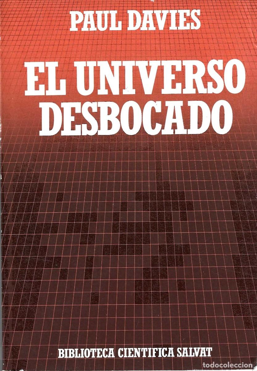 Libros de segunda mano: EL UNIVERSO DESBOCADO PAUL DAVIES - Foto 1