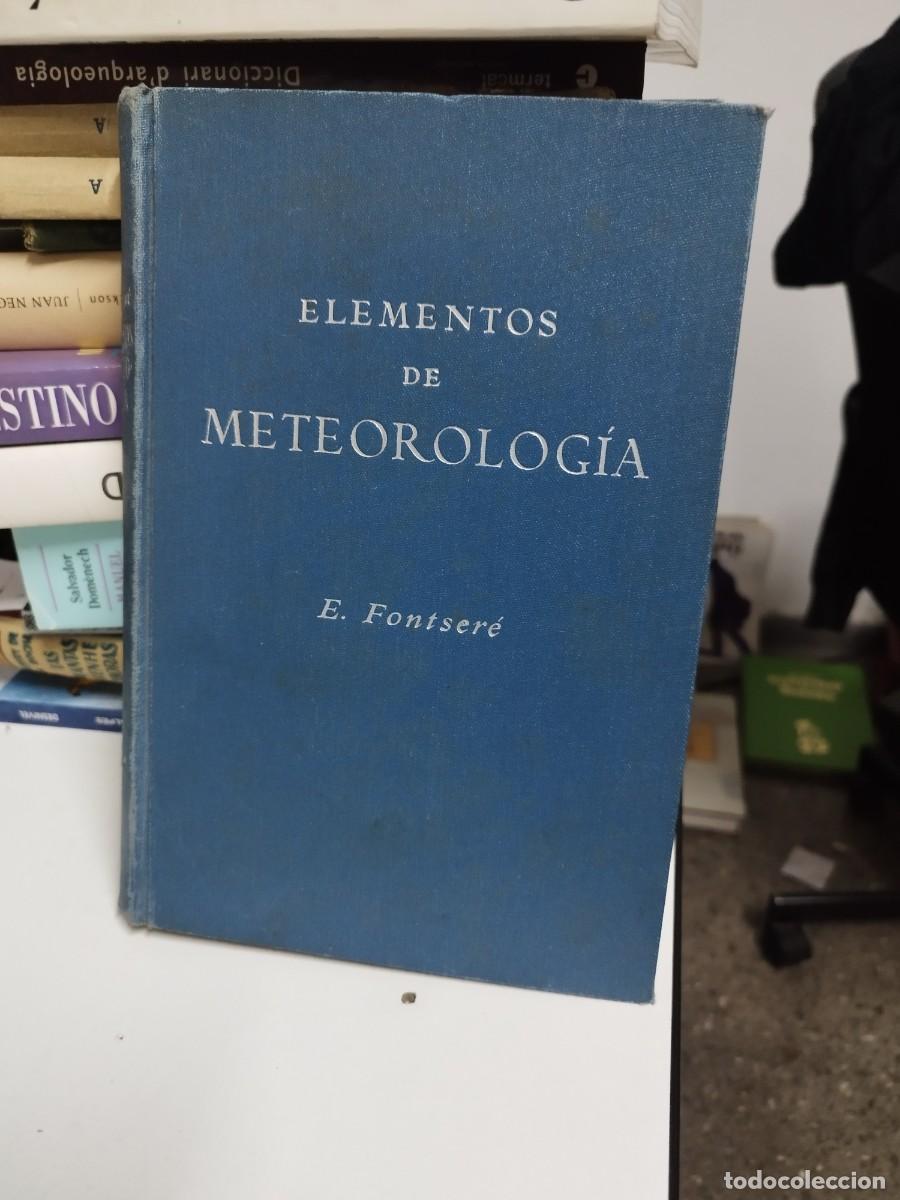 Libros de segunda mano: ELEMENTOS DE METEOROLOGIA - Eduardo Fontsere - Foto 1