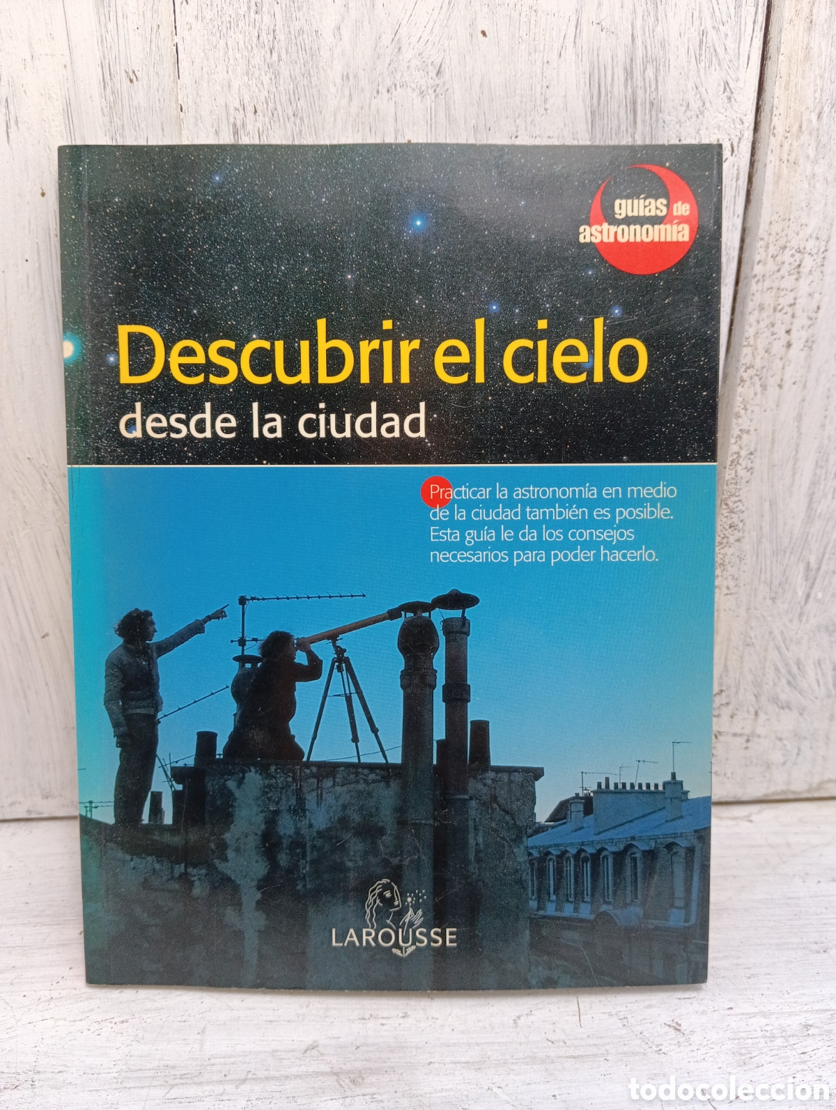 Libros de segunda mano: DESCUBRIR EL CIELO DESDE LA CIUDAD. LAROUSSE. - Foto 2