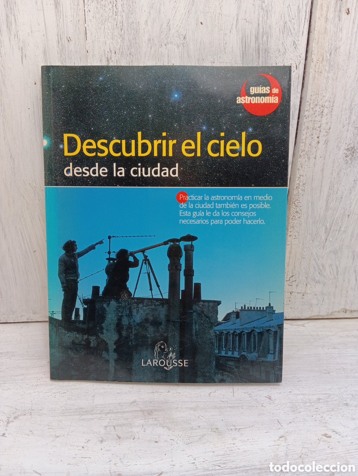 Libros de segunda mano: DESCUBRIR EL CIELO DESDE LA CIUDAD. LAROUSSE. - Foto 1