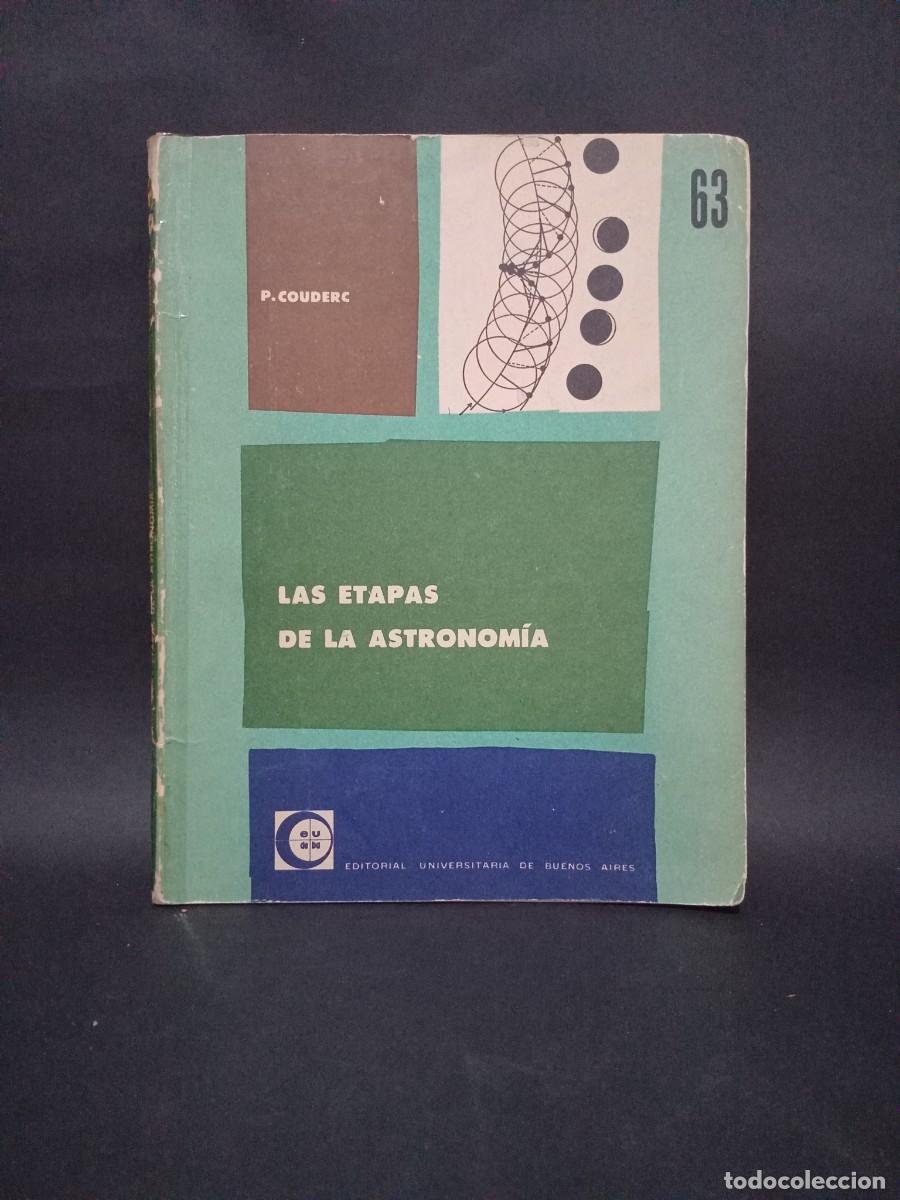 Libros de segunda mano: P. COUDERC - LAS ETAPAS DE LA ASTRONOM&Iacute;A - 1962 - Foto 1