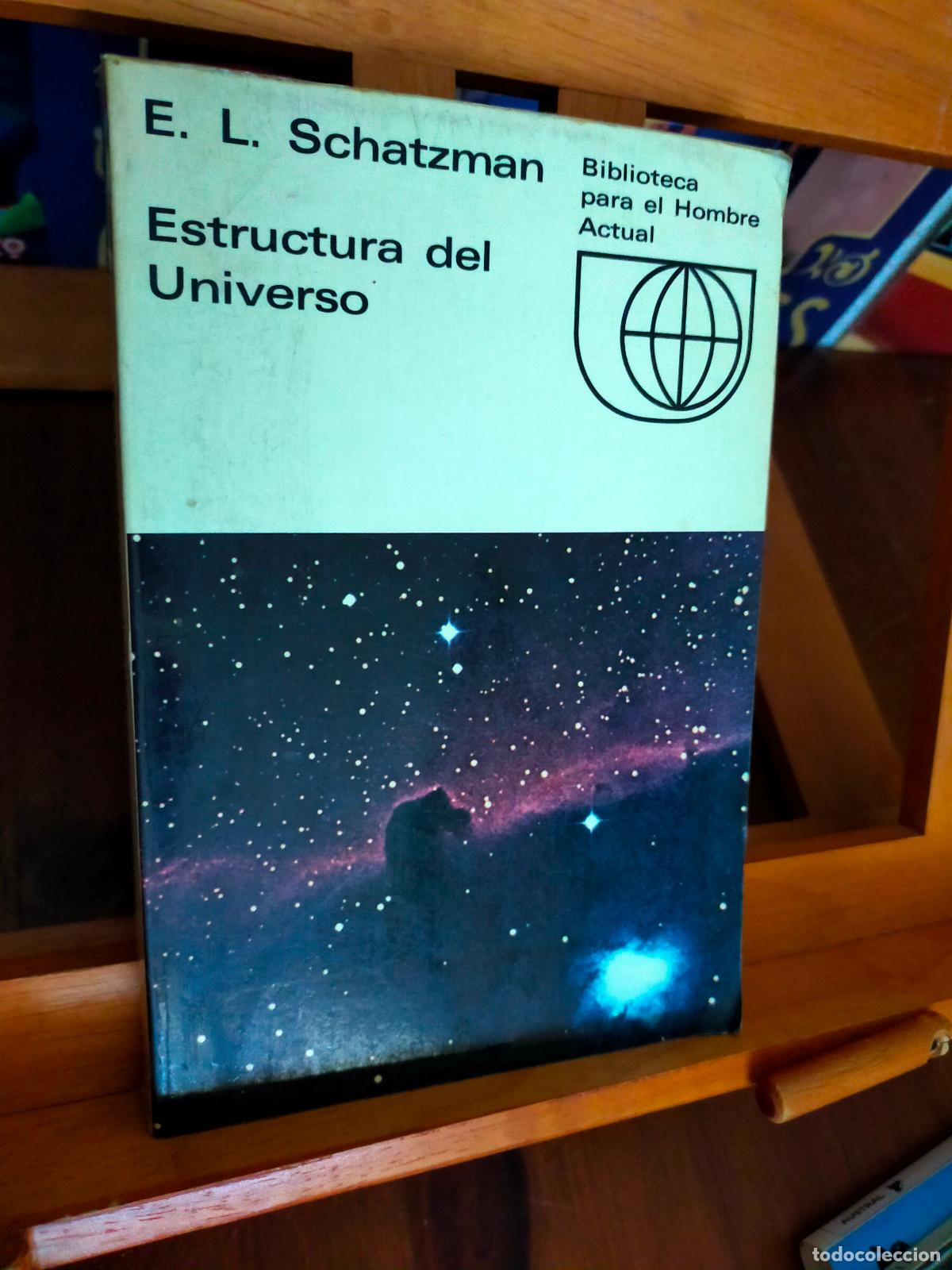Libros de segunda mano: ESTRUCTURA DEL UNIVERSO. E. L. SCHATZMAN. EDITORIAL GUADARRAMA - Foto 1