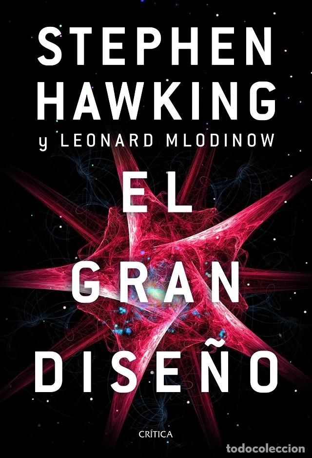 Second hand books: EL GRAN DISE&Ntilde;O - HAWKING, S. / MLODINOW, L. - Cr&iacute;tica - 2019