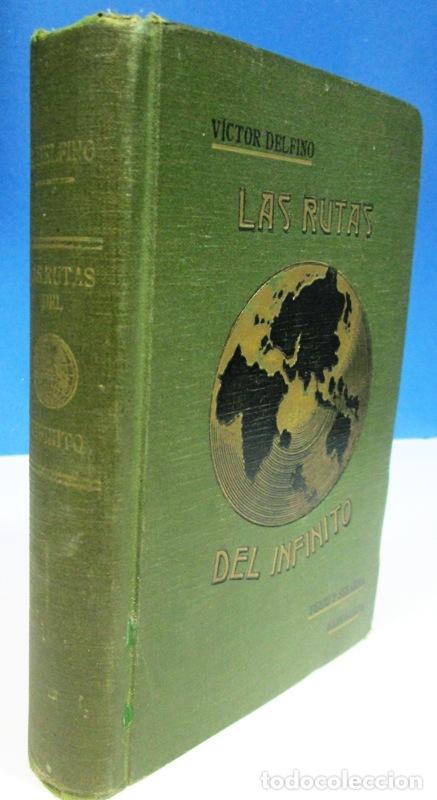 Libros de segunda mano: DELFINO, V&iacute;ctor - LAS RUTAS DEL INFINITO - Foto 1