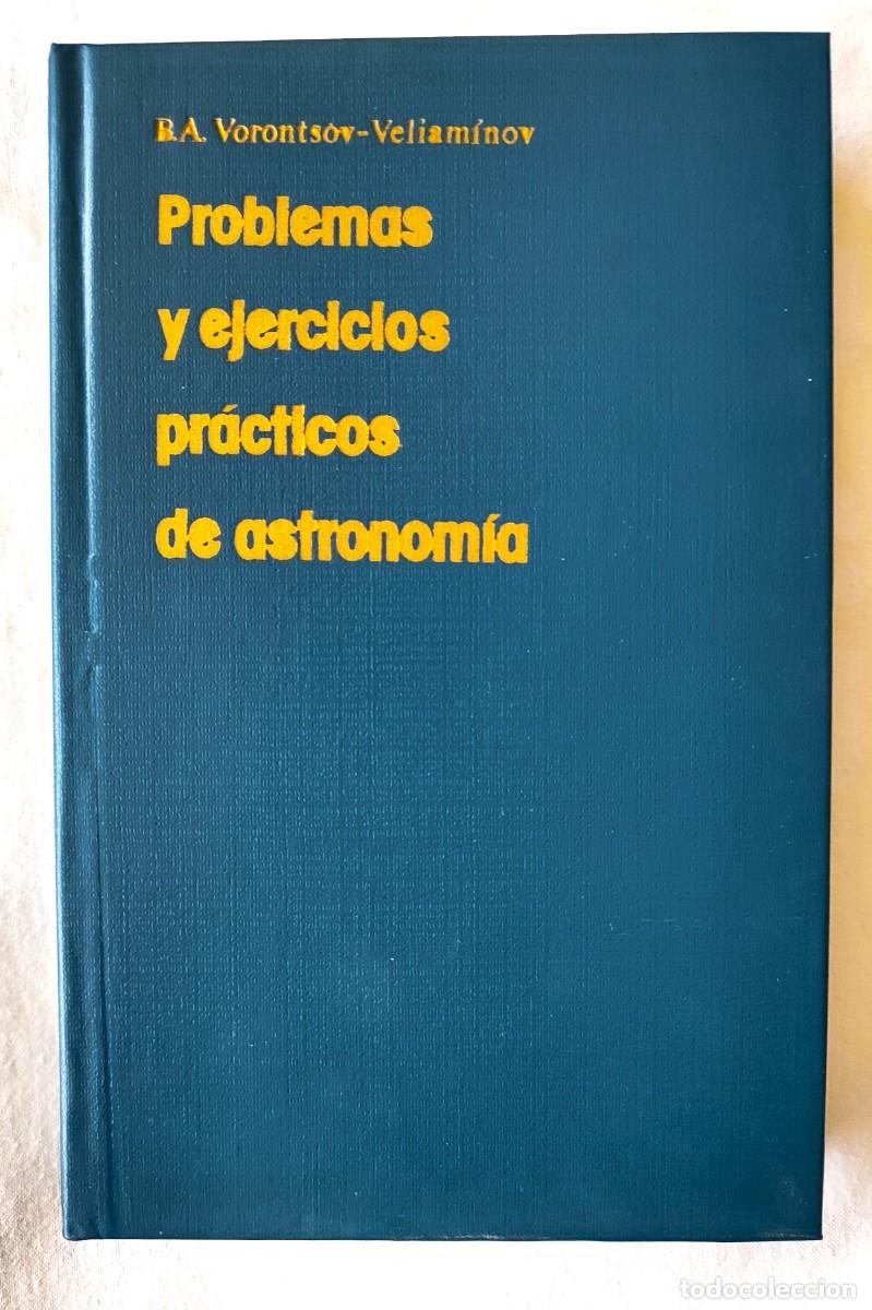 Libros de segunda mano: VORONTSOV-VELIAM&Iacute;NOV .- PROBLEMAS Y EJERCICIOS PR&Aacute;CTICOS DE ASTRONOM&Iacute;A. - Foto 1