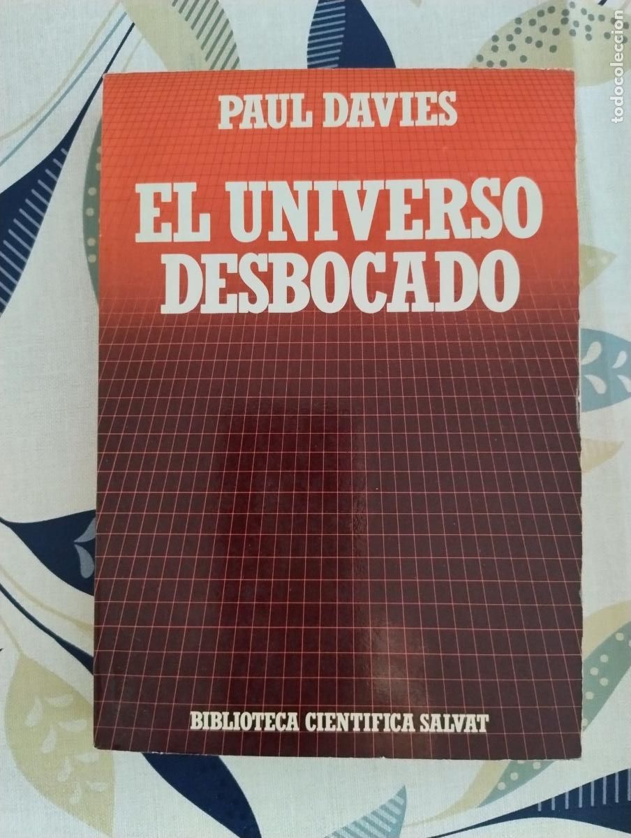Libros de segunda mano: PAUL DAVIES - EL UNIVERSO DESBOCADO - Foto 3