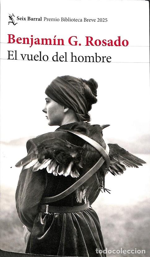 Second hand books: EL VUELO DEL HOMBRE - BENJAM&Iacute;N G. ROSADO - SEIX BARRAL - 2025