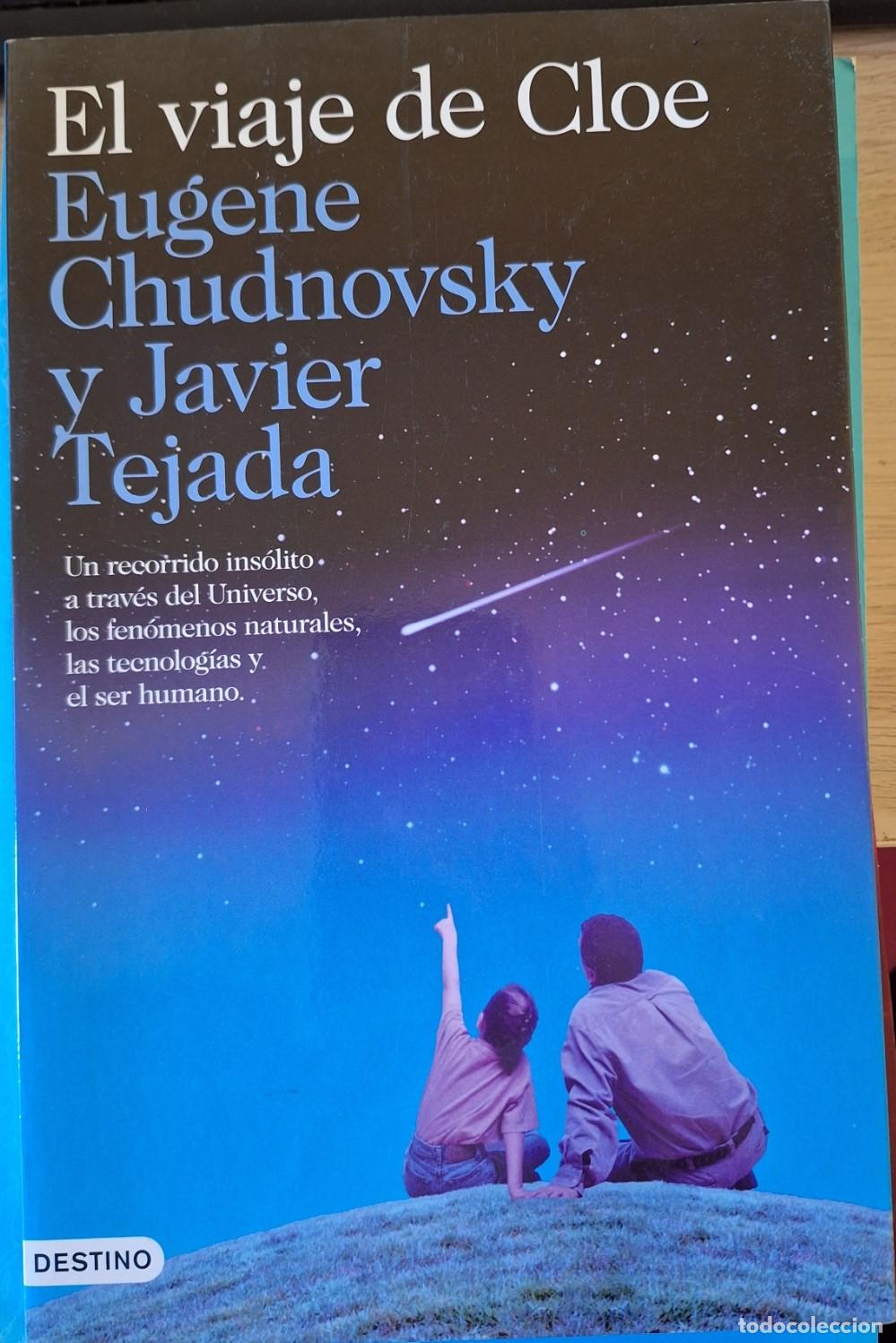 Libros de segunda mano: EL VIAJE DE CLOE. - CHUDNOVSKY/TEJADA, Eugene/Javier. - Foto 1