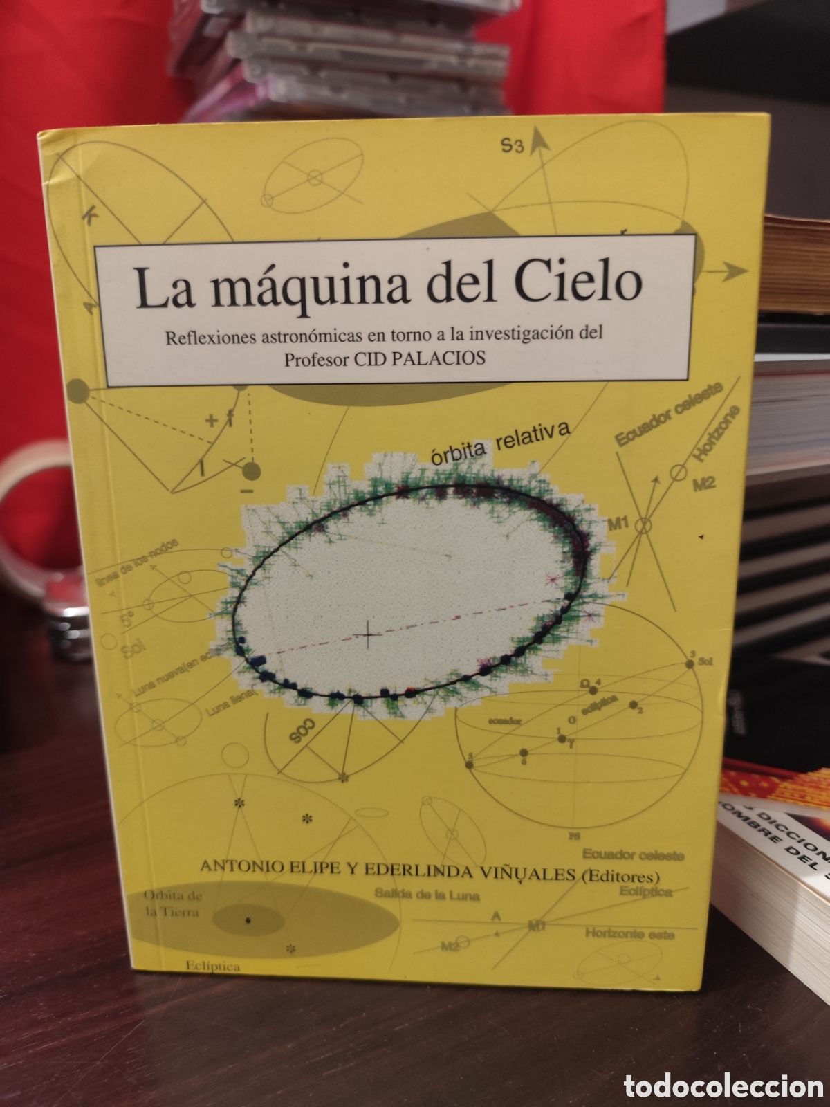 Libros de segunda mano: La m&aacute;quina del Cielo - Reflexiones astron&oacute;micas en torno a la investigaci&oacute;n del Profesor CID PALACIO