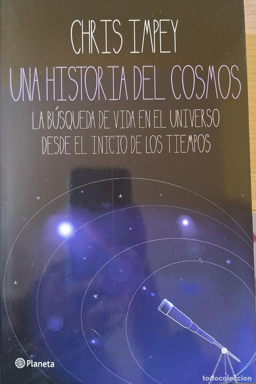 Libros de segunda mano: UNA HISTORIA DEL COSMOS. - IMPEY, Chris.