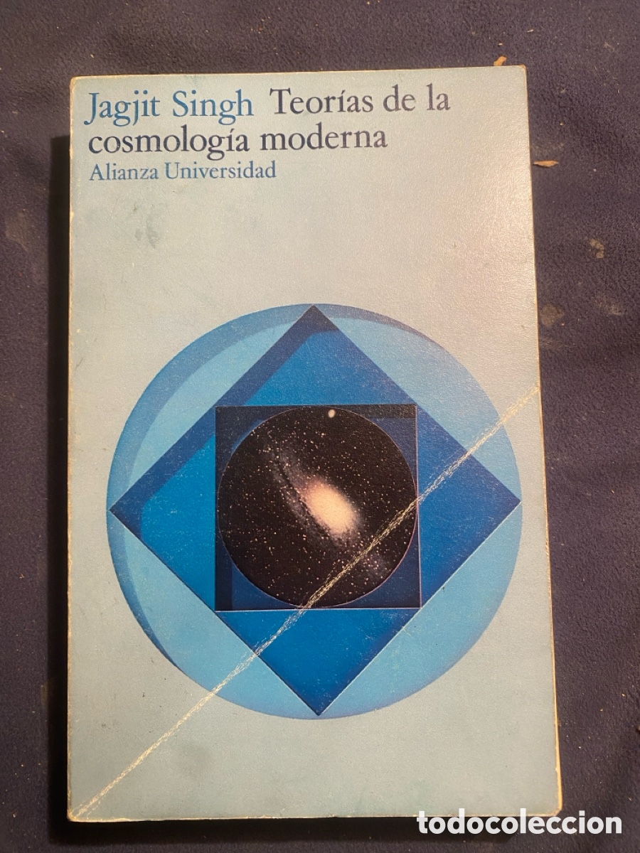 Libros de segunda mano: JAGJIT SINGH: - TEORIAS DE LA COSMOLOGIA MODERNA - (ALIANZA, 1974)