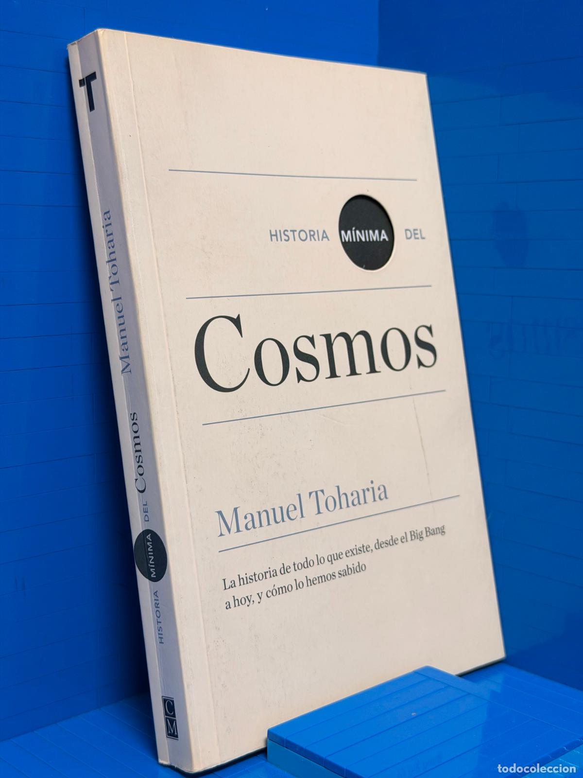 Libros de segunda mano: HISTORIA MINIMA DEL COSMOS &ndash; ED. TURNER, EL COLEGIO DE MEXICO &ndash; 2015 &ndash; MANUEL TOHARIA