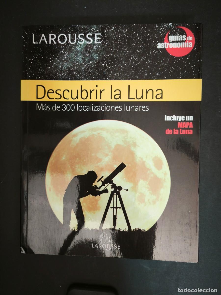 Libros de segunda mano: Descubrir la luna. M&aacute;s de 300 localizaciones lunares - Larousse