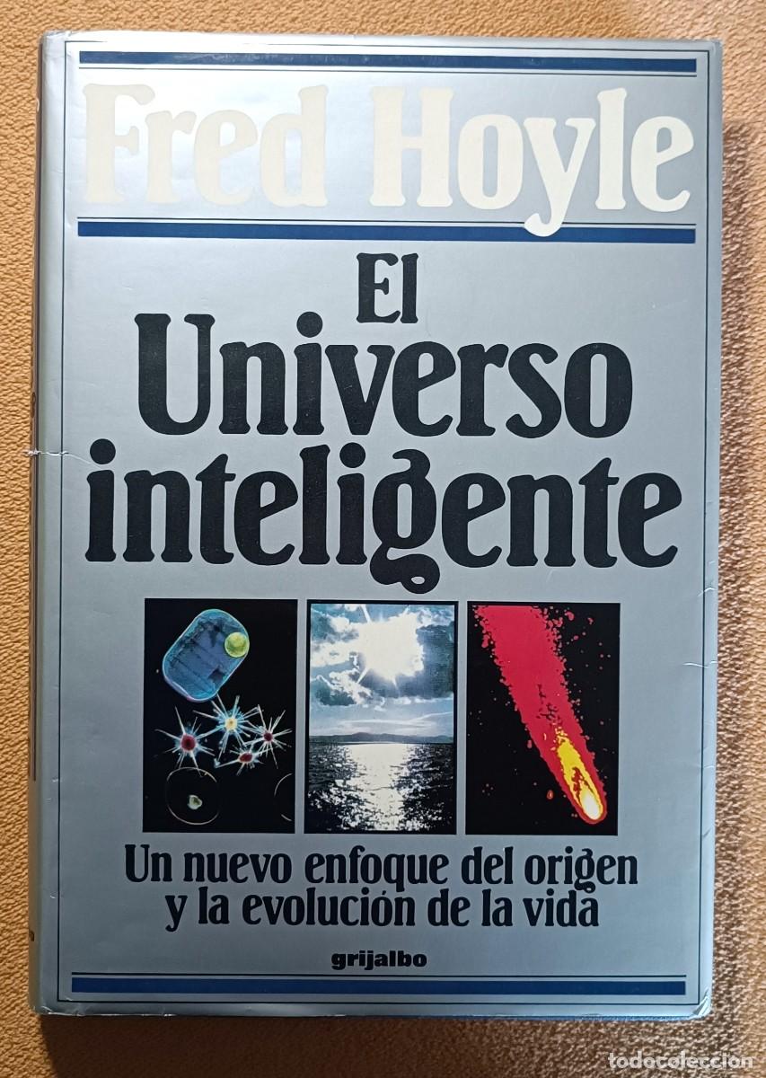 Libros de segunda mano: El Universo Inteligente - Fred Hoyle (Ed. Grijalbo 1984) - Descatalogado