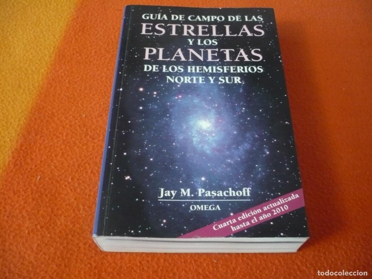 Libros de segunda mano: GUIA DE CAMPO ESTRELLAS Y LOS PLANETAS DE LOS HEMISFERIOS NORTE Y SUR 2010 ( PASACHOFF) ASTRONOMIA