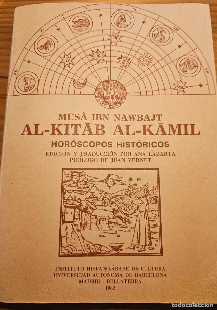 Libros de segunda mano: Musa Ibn Nawbajt - Al-Kitab al-Kamil : Hor&oacute;scopos hist&oacute;ricos - Ana Labarta 1982