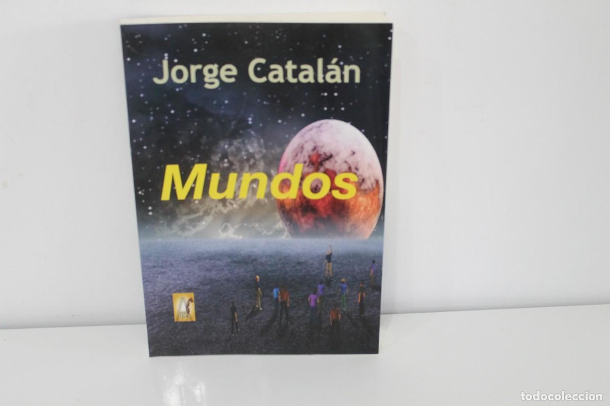 Libros de segunda mano: MUNDOS JORGE CATALAN 2017