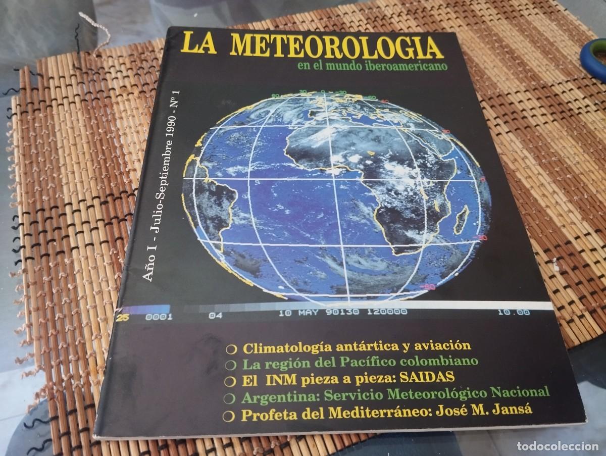 Libros de segunda mano: LA METEOROLOG&Iacute;A EN EL MUNDO IBEROAMERICANO / CLIMATOLOG&Iacute;A ANT&Aacute;RTICA Y AVIACI&Oacute;N, INM...N&deg;1 A&Ntilde;O 1990