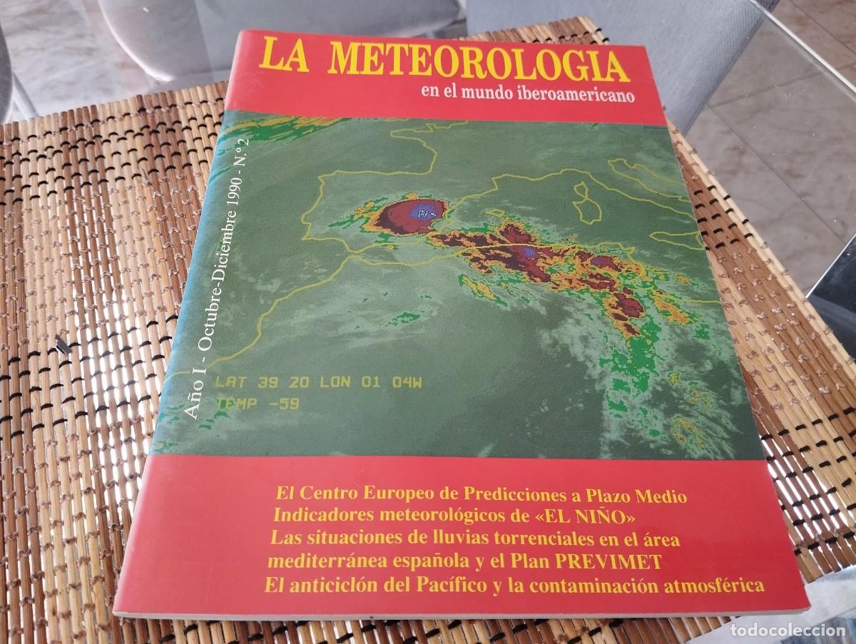 Libros de segunda mano: LA METEOROLOG&Iacute;A EN EL MUNDO IBEROAMERICANO N&deg; 2 A&Ntilde;O 1990 / LLUVIAS TORRENCIALES MEDITERRANEAS ...