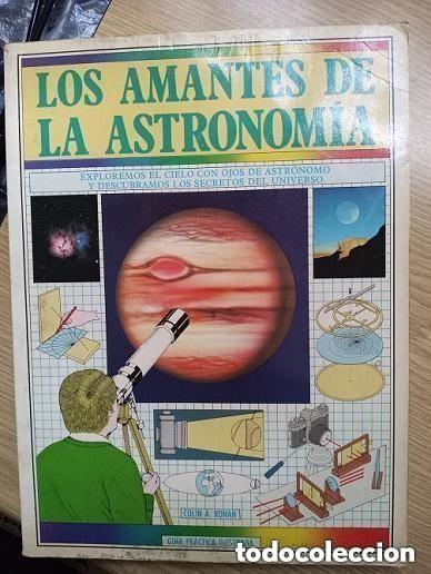 Libros de segunda mano: LOS AMANTES DE LA ASTRONOMIA -LEER DETALLES