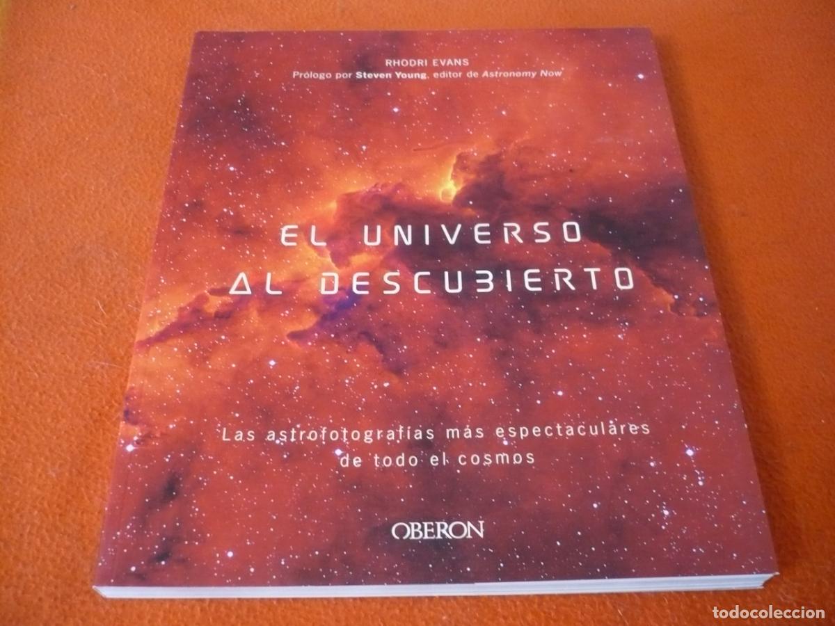 Libros de segunda mano: EL UNIVERSO AL DESCUBIERTO ( RHODRI EVANS ) ASTROFOTOGRAFIAS ESPECTACULARES COSMOS ASTRONOMIA