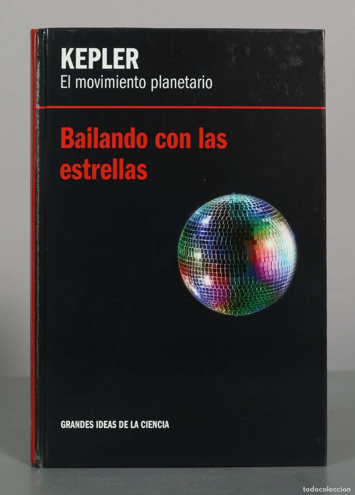 Libros de segunda mano: Kepler: El movimiento planetario - Bailando con las estrellas - Eduardo Battaner L&oacute;pez - Editorial R