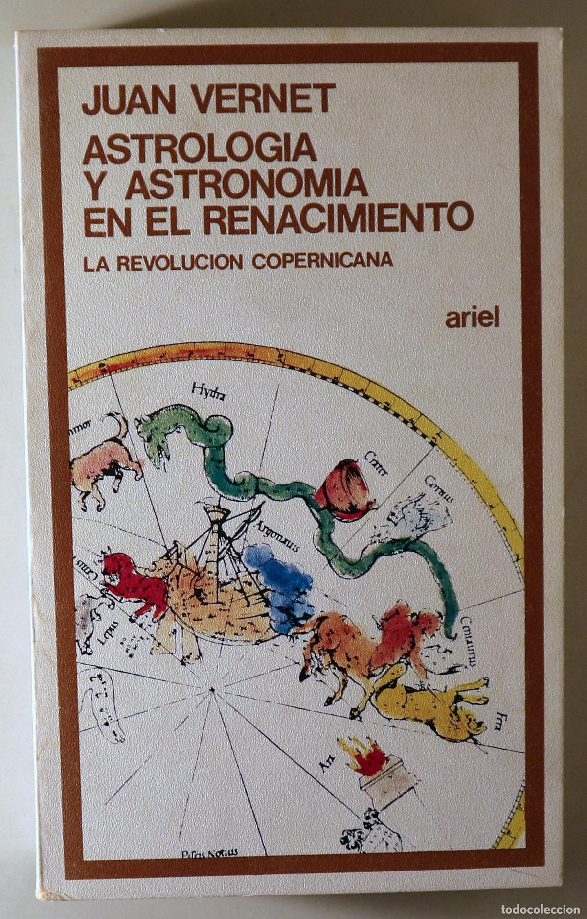 Libros de segunda mano: VERNET, Juan - Cop&eacute;rnico - ASTROLOG&Iacute;A Y ASTRONOM&Iacute;A EN EL RENACIMIENTO. La revoluci&oacute;n copernicana - B