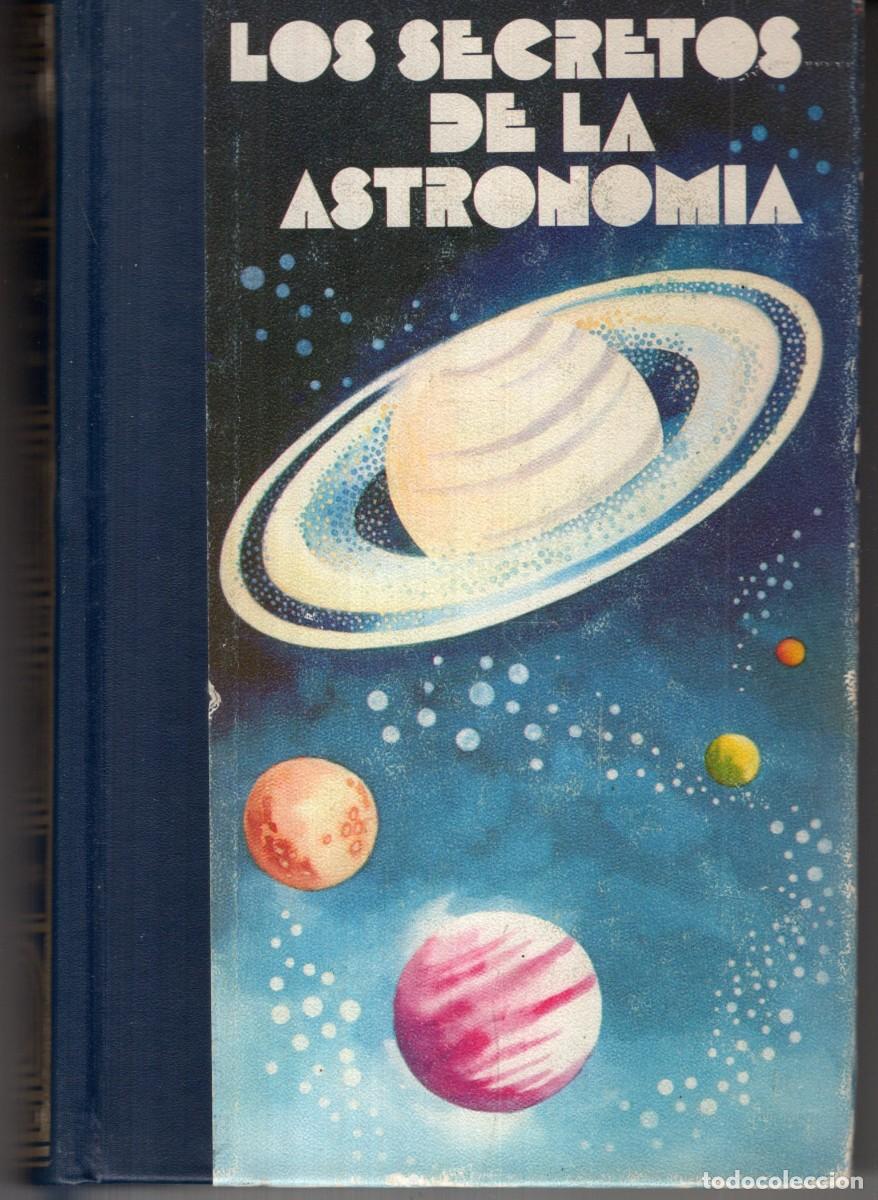 Libros de segunda mano: LOS SECRETOS DE LA ASTRONOMIA - CIRCULO AMIGOS DE LA HISTORIA - CARTONE - OFI15J
