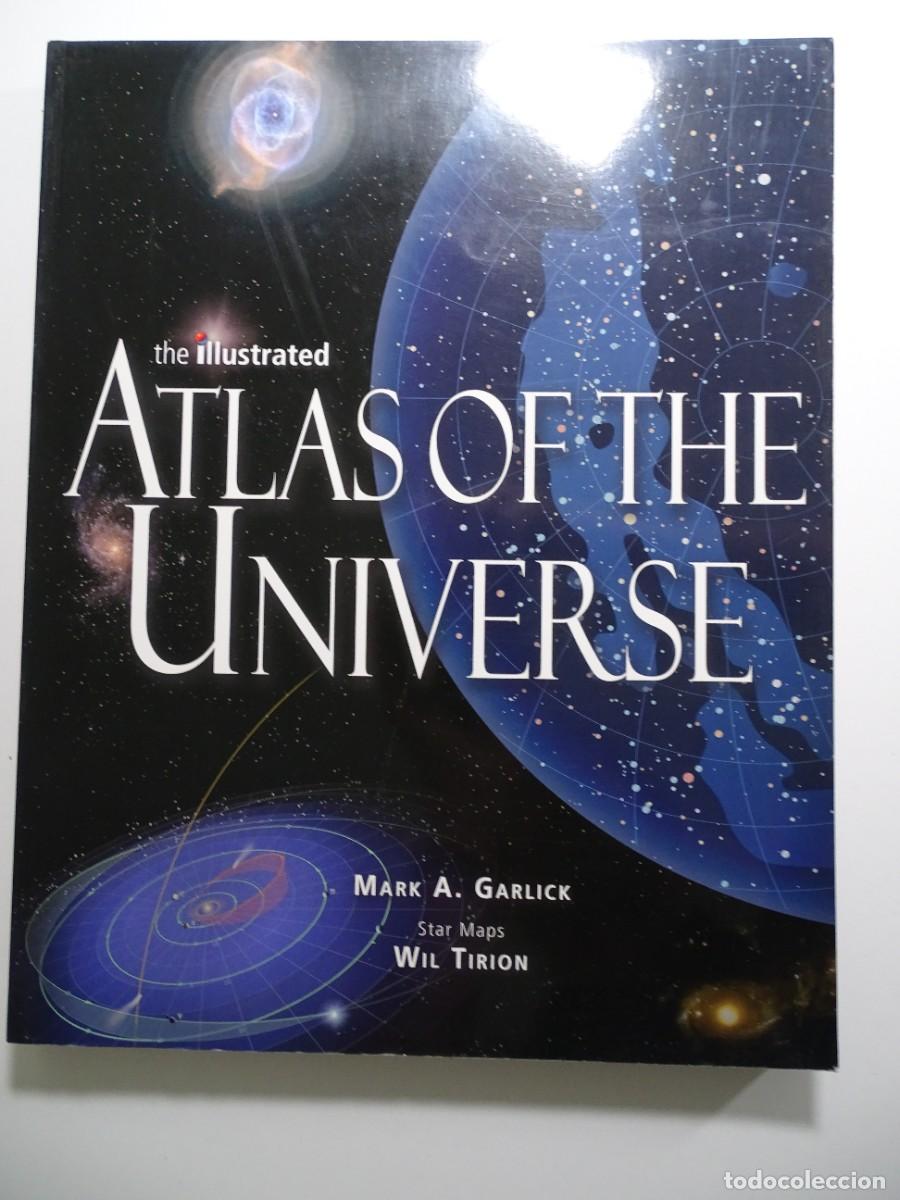 Gebrauchte B&uuml;cher: Mark A. Garlick: The Illustrated Atlas of the Universe. Libro en ingl&eacute;s.