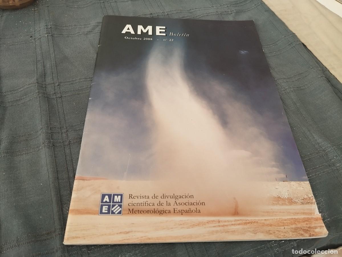 Libros de segunda mano: BOLETIN AME N&deg; 22 REVISTA DIVULGACION CIENTIFICA DE LA ASOCIACI&Oacute;N METEOROL&Oacute;GICA ESPA&Ntilde;OLA A&Ntilde;O 2008