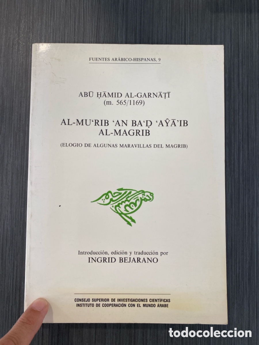 Livres d'occasion: Al-Mu'rib 'an ba'd 'aja'ib al-Magrib - Fuentes Ar&aacute;bico-Hispanas n.9