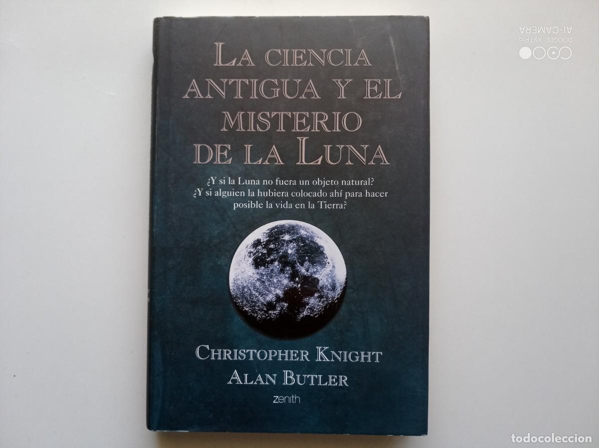 Livres d'occasion: CHRISTPHER KNIGHT. LA CIENCIA ANTIGUA Y EL MISTERIO DE LA LUNA. 2006. FOLIO. ILUSTRADO.