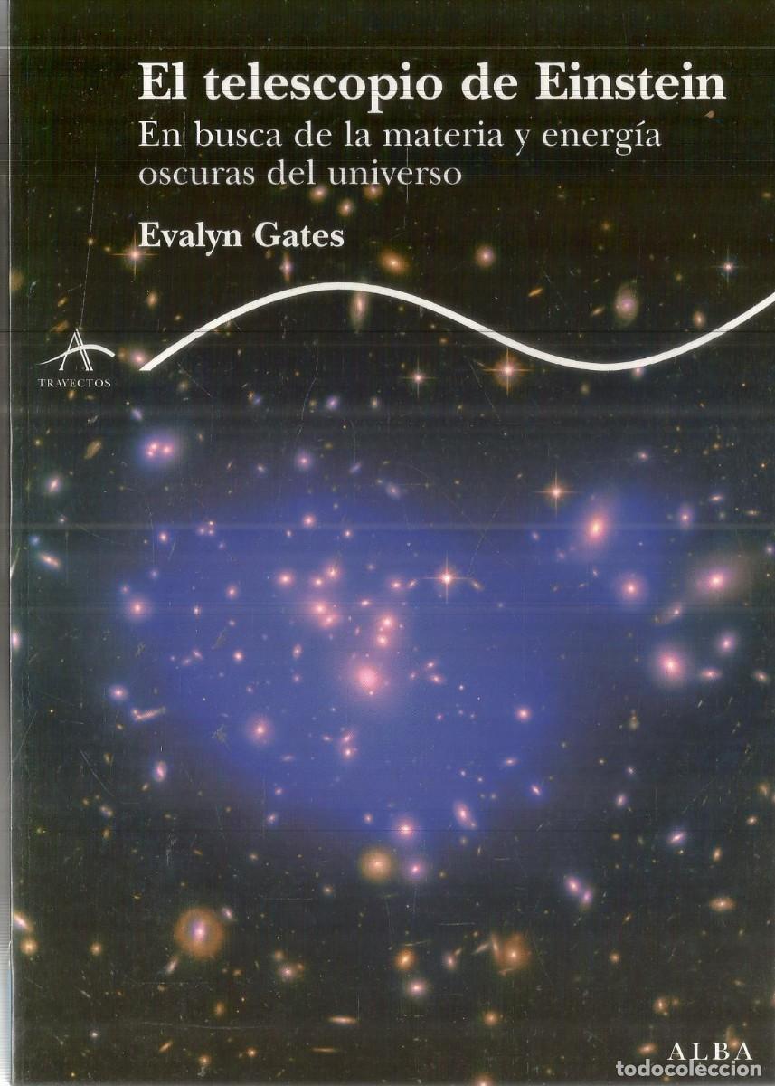 Libros de segunda mano: EVALYN GATES. EL TELESCOPIO DE EINSTEIN. ALBA. PRIMERA EDICION