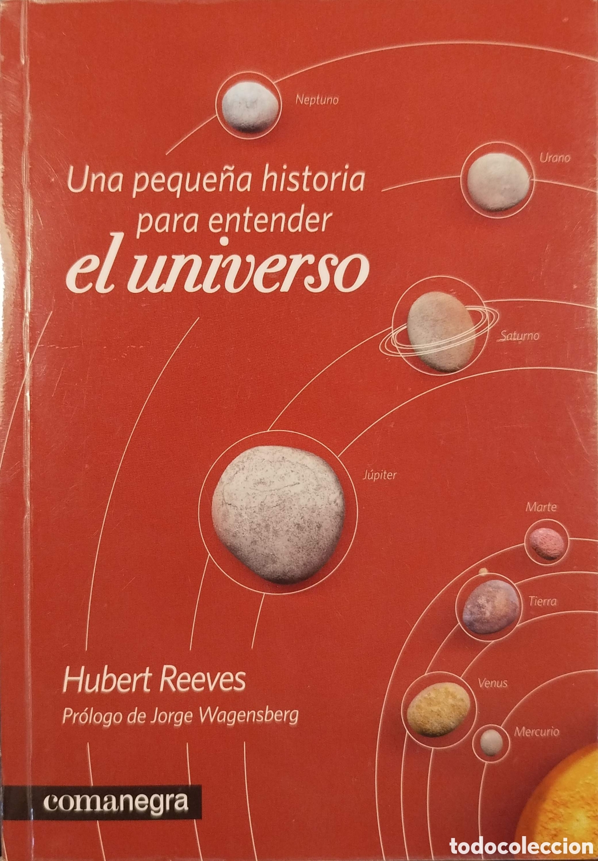 Libros de segunda mano: Una peque&ntilde;a historia para entender el universo. Hubert Reeves. Comanegra. 2011.