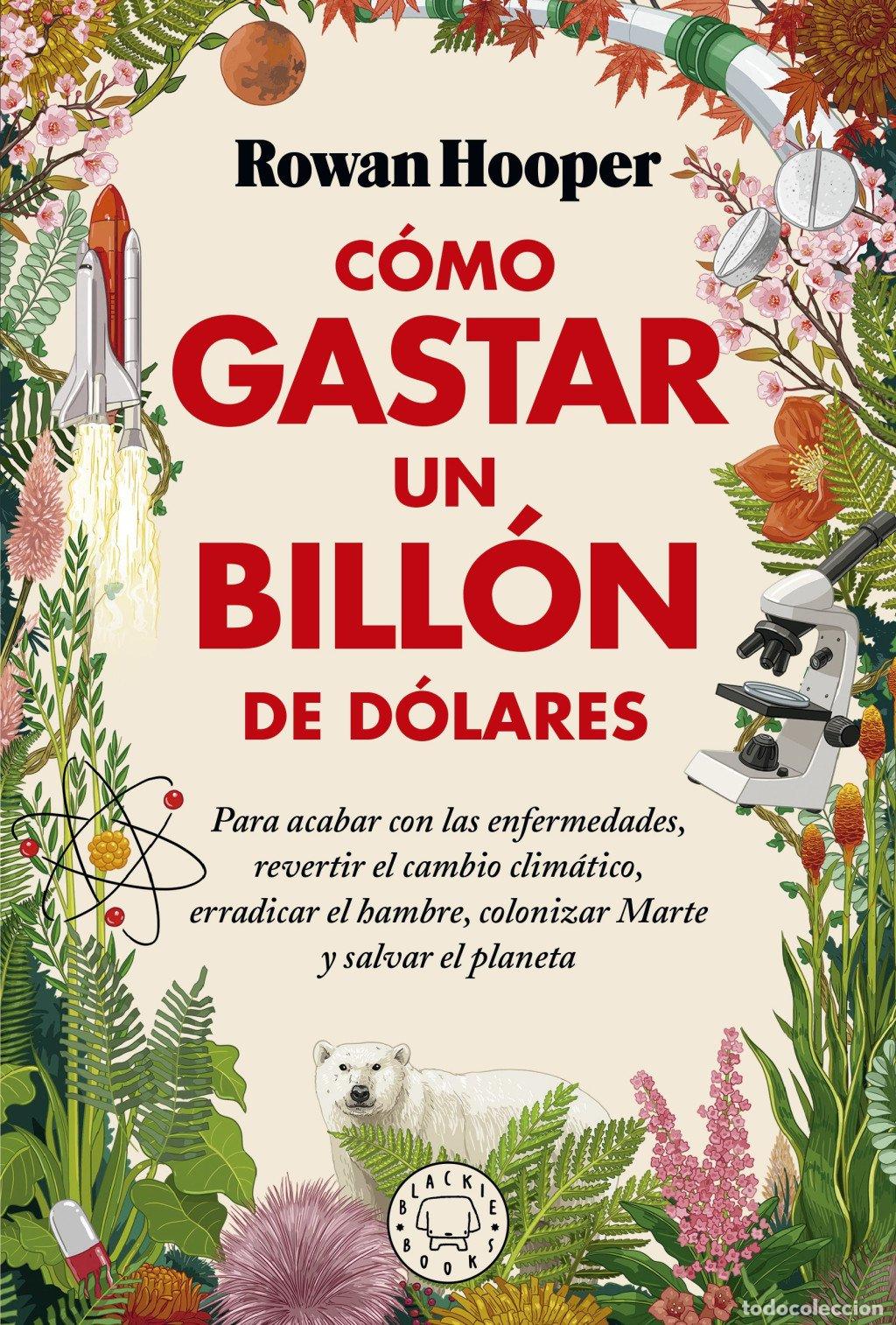 Libros de segunda mano: C&oacute;mo Gastar un Bill&oacute;n de D&oacute;lares - Rowan Hooper - Blackie Books