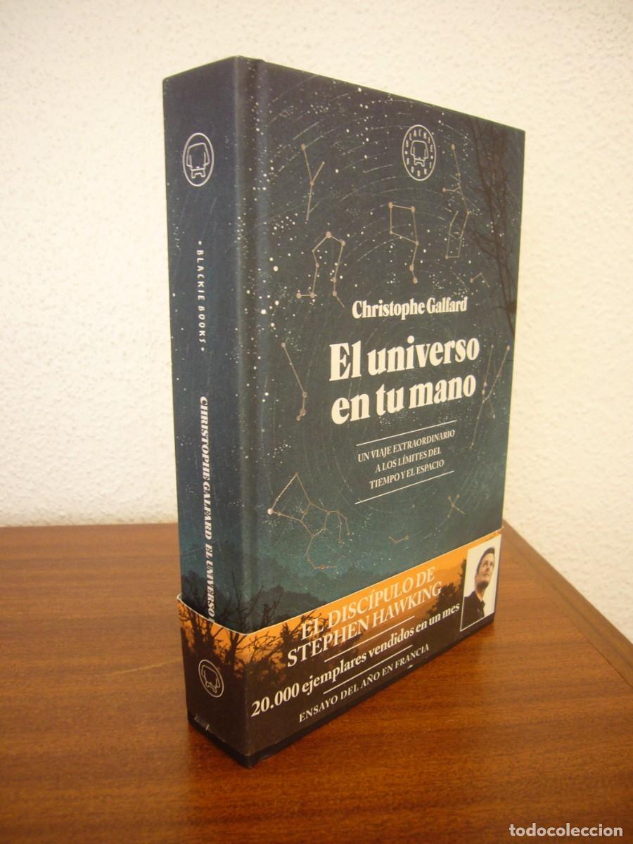Libros de segunda mano: CHRISTOPHE GALFARD: EL UNIVERSO EN TU MANO (BLACKIE BOOKS, 2016) TAPA DURA. COMO NUEVO.