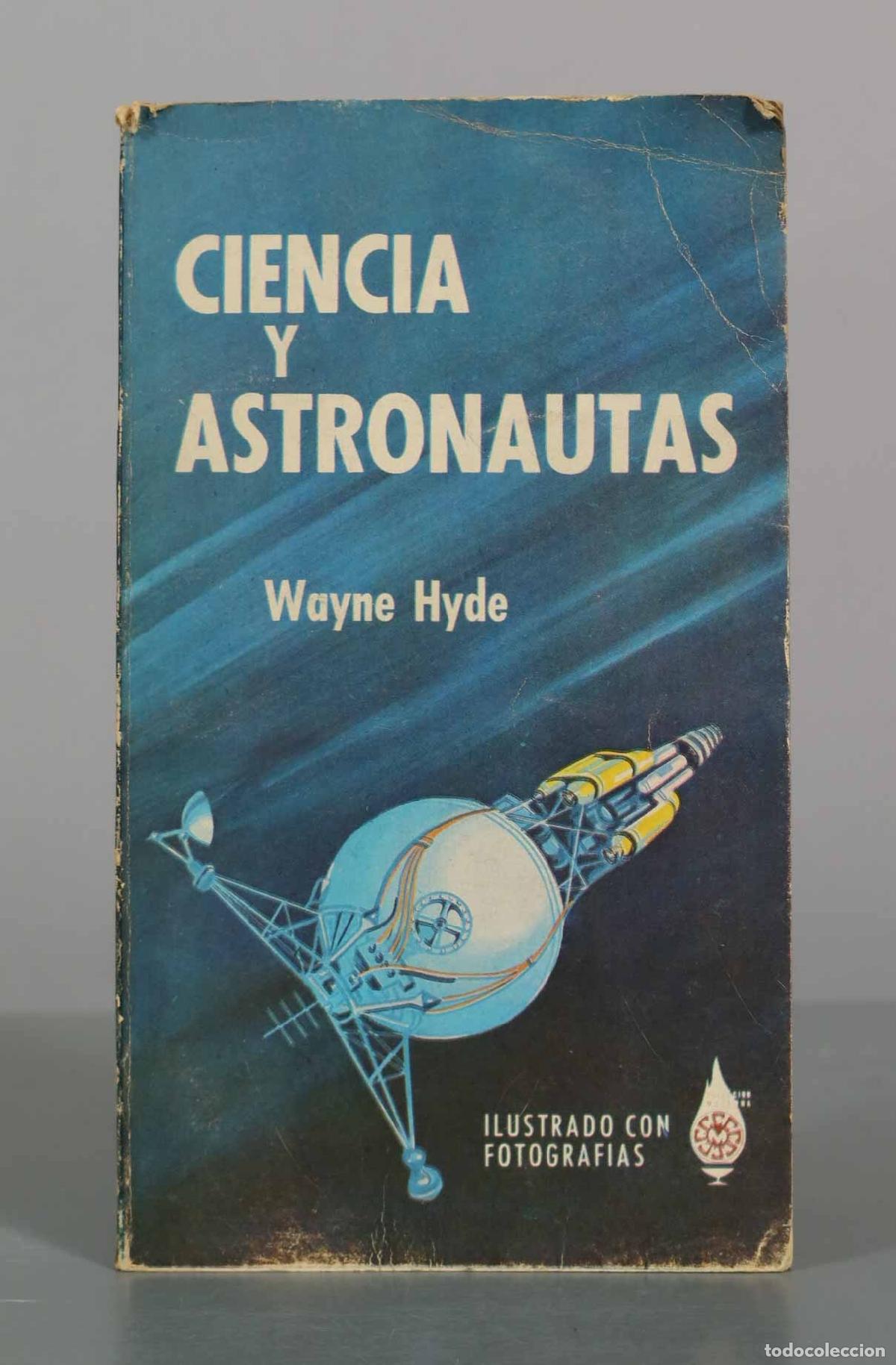 Libros de segunda mano: Ciencia y Astronautas - Wayne Hyde - Editorial Diana