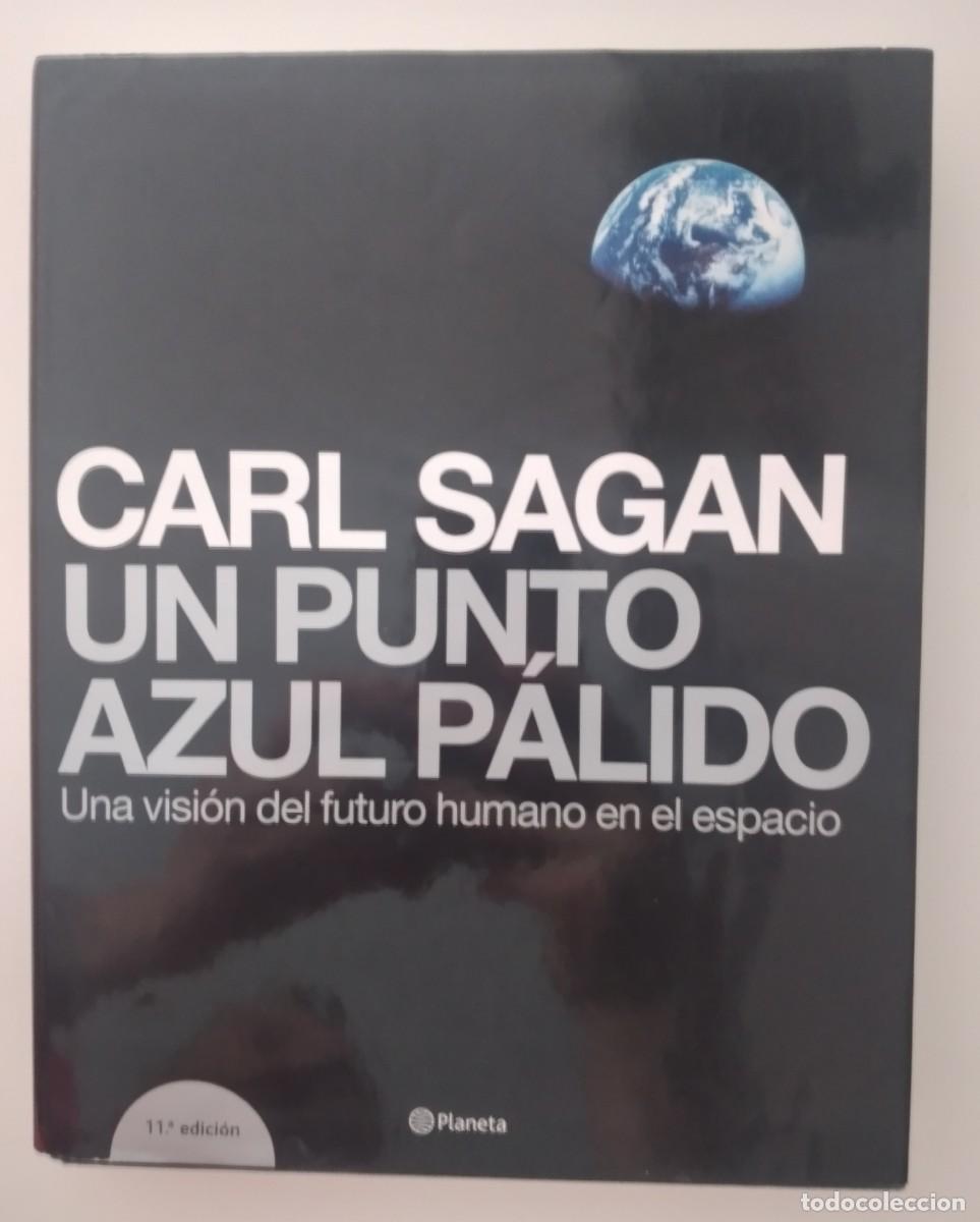 Libros de segunda mano: Un punto azul p&aacute;lido. Una visi&oacute;n del futuro humano en el espacio -Sagan, Carl