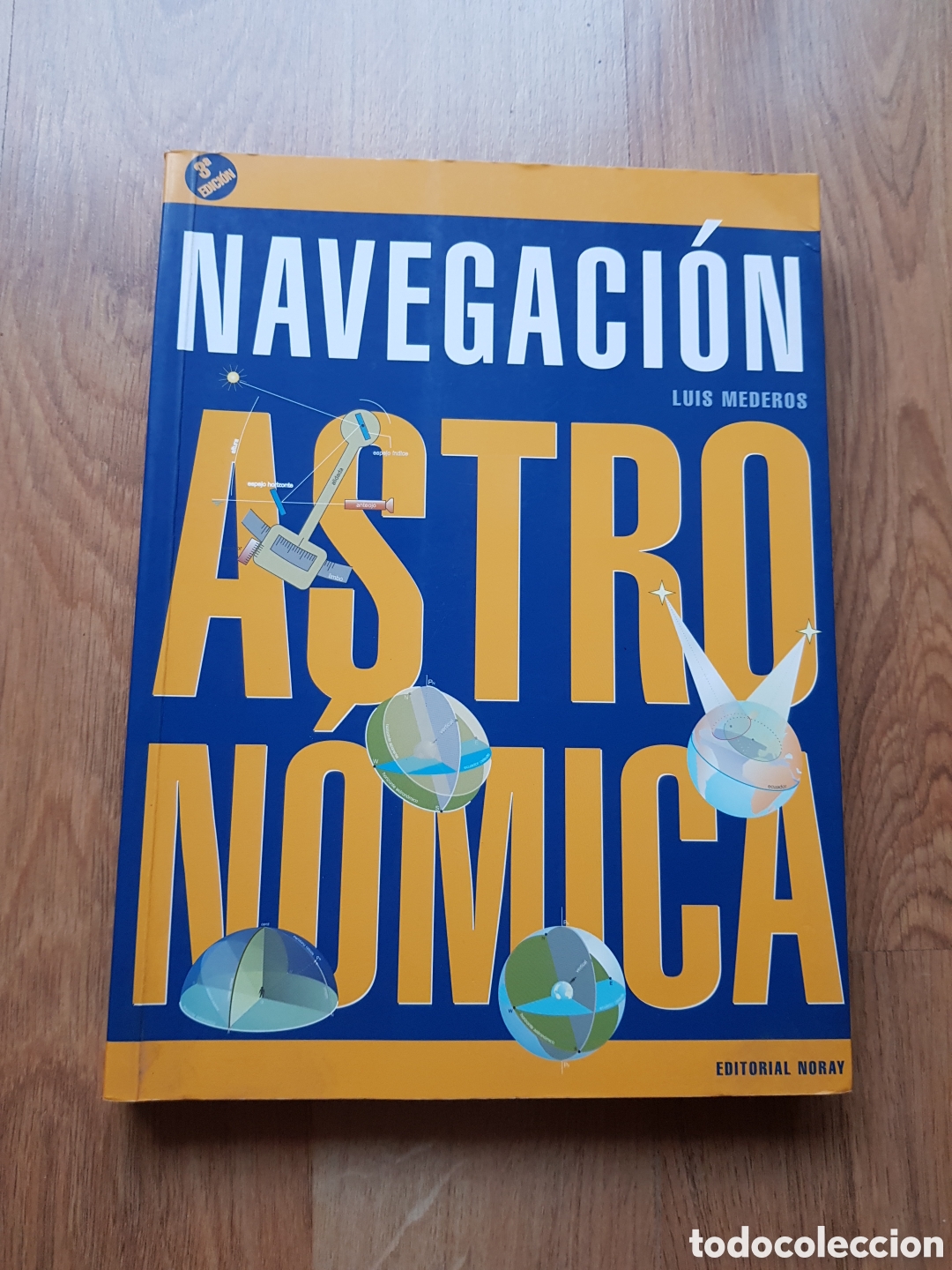 Libros de segunda mano: NAVEGACI&Oacute;N ASTRON&Oacute;MICA / LUIS MEDEROS / EDI. NORAY