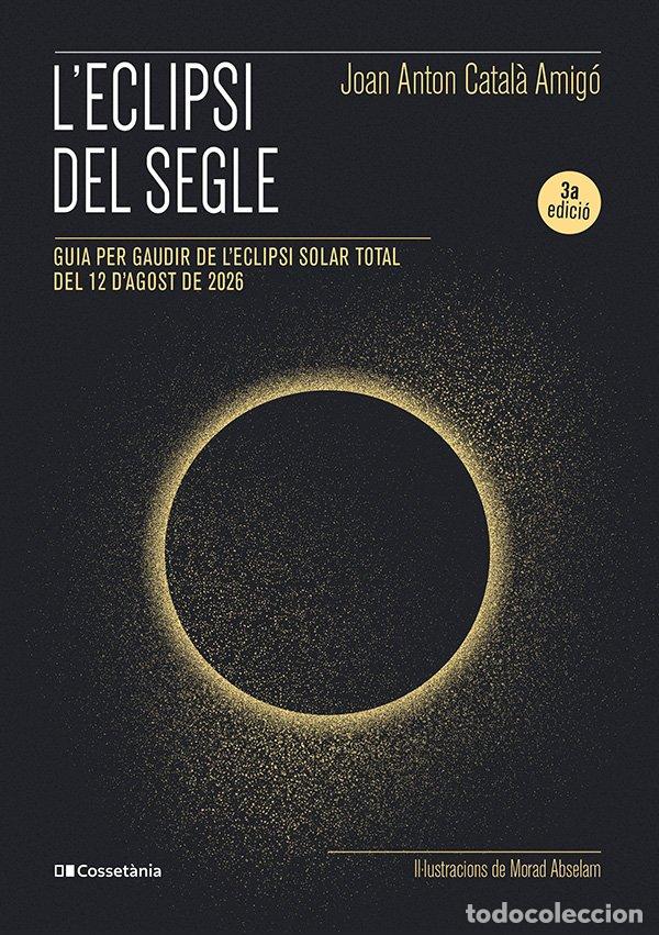 Libros de segunda mano: L'Eclipsi del Segle - Joan Anton Catal&agrave; Amig&oacute; - Cosset&agrave;nia Edicions - Altres Natura