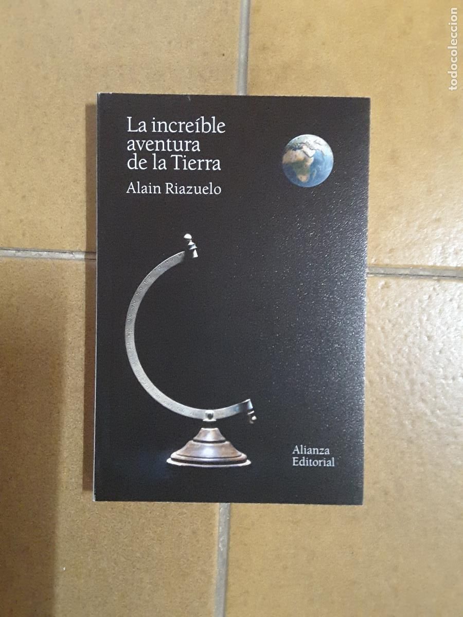 Libros de segunda mano: La incre&iacute;ble aventura de la Tierra (Alain Riazuelo)
