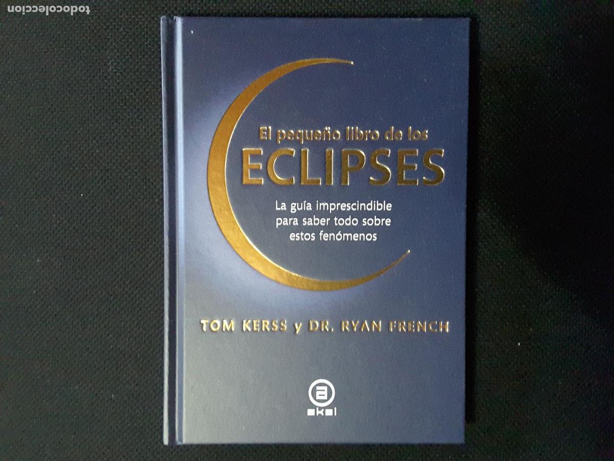 Libros de segunda mano: El peque&ntilde;o libro de los eclipses (Tom Kerss y Dr. Ryan French)